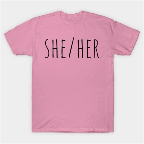 Sheher Pronouns She Her Pronouns T Shirt Teepublic