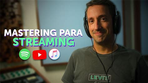 Mastering Para Streaming Spotify Youtube Itunes Youtube
