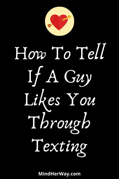 How To Tell If A Guy Likes You Over Text 15 Signs Artofit