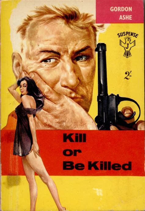 Kill Or Be Killed Pulp Covers