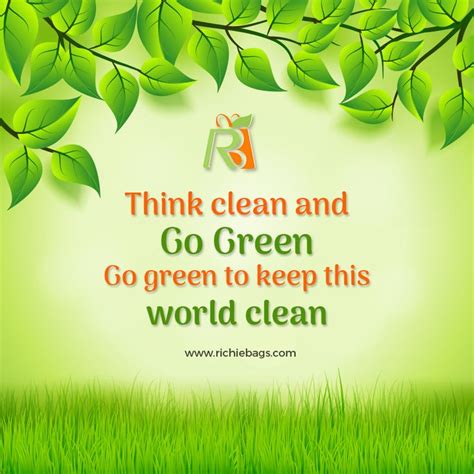 To Keep The World Clean You Need To Go Green To Go Green You Need