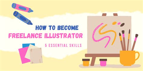 How To Become A Freelance Illustrator Skills And Tips