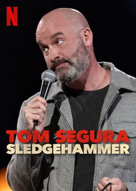 Tom Segura Sledgehammer Rotten Tomatoes