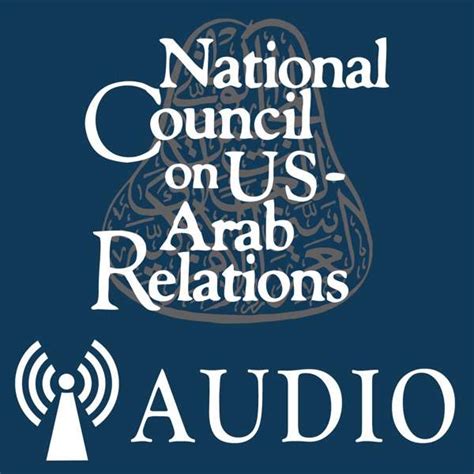 national council on u s arab relations program audio