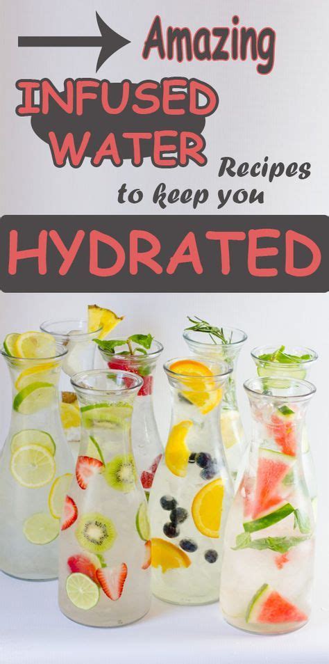 Amazing Infused Water Recipes To Keep You Hydrated Preparing Your