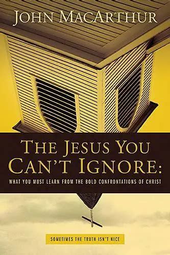The Jesus You Cant Ignore International Edition What You Must Learn
