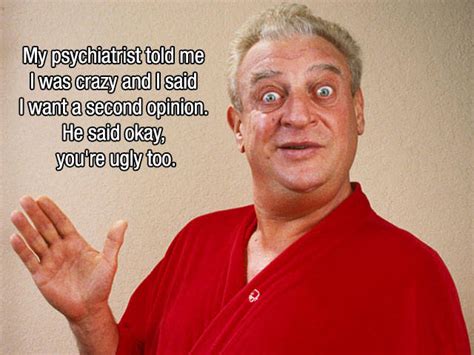 Great Rodney Dangerfield Quotes That Will Make You Laugh Out Loud 13