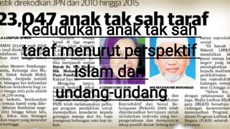 Tidak sah taraf, berhubung dengan seseorang anak, ertinya dilahirkan di luar nikah dan bukan anak dari persetubuhan syubhah. Anak tak sah taraf disisi islam. Tugasan. - YouTube