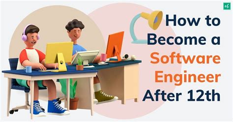 How To Become A Software Engineer After 12th
