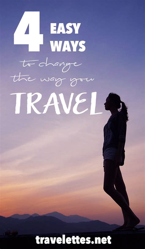 Travelettes 4 Strategies To Change The Way You Travel Forever