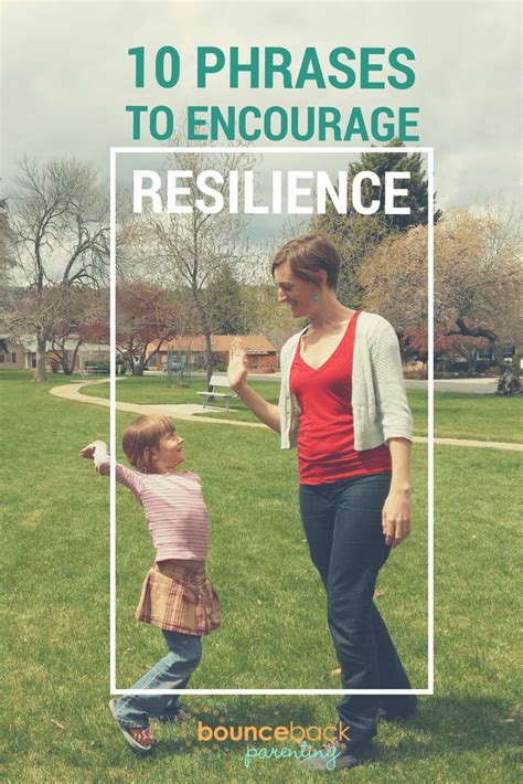 How To Encourage Resilience Phrases And Quotes For Parents That Help
