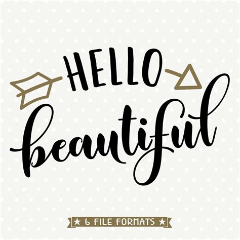 Hello Beautiful Svg Quote Svg Svg Sayings Commercial Dxf Etsy