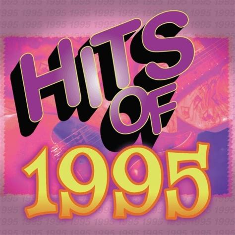 Various Artists Hits Of 1995 Album Reviews Songs And More Allmusic