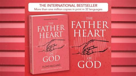 A New Edition Of The Father Heart Of God By Floyd Mcclung Equipping