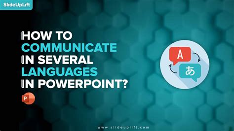Learn How To Communicate In Several Languages In Powerpoint Basically