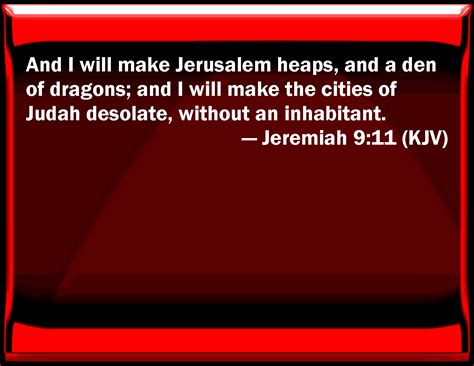 Jeremiah 911 And I Will Make Jerusalem Heaps And A Den Of Dragons