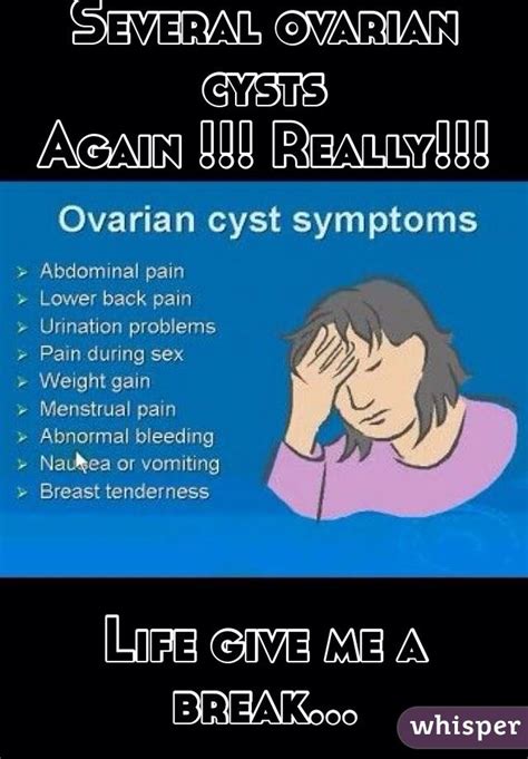 Because there are no available screenings for ovarian cancer and its symptoms may be overlooked or mistaken for other maladies, the disease. "Several ovarian cysts Again !!! Really!!! Life give me a ...