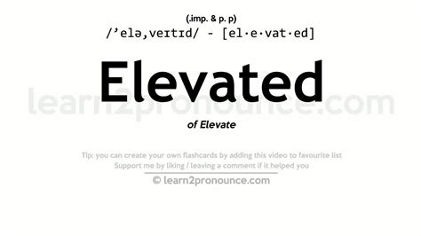 Pronunciation Of Elevated Definition Of Elevated Youtube