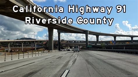 The 91 Freeway Riverside Freeway Santa Ana Canyon Los Angeles