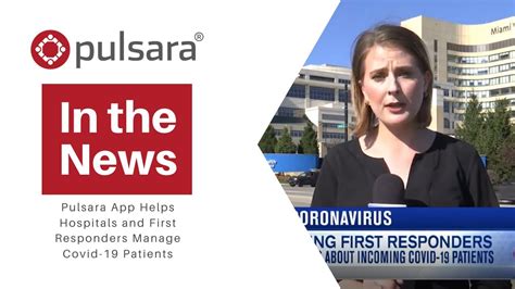 Pulsara App Helps Hospitals And First Responders Manage Covid 19