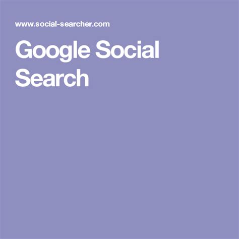 Google Social Search | Patent search, Search, Google