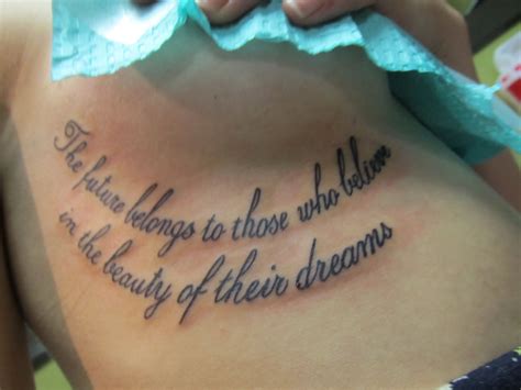 Quote Tattoos The Future Belongs To Those Who Believe In The Beauty Of