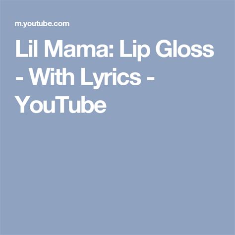Lil Mama Lip Gloss With Lyrics Youtube Lyrics Lips Harlem
