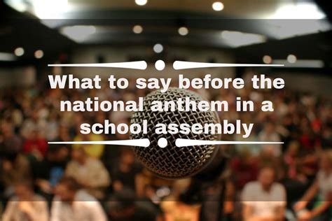 What To Say Before The National Anthem In A School Assembly Ke