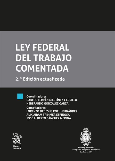Ley Federal Del Trabajo Comentada Ed Actualizada MARTINEZ