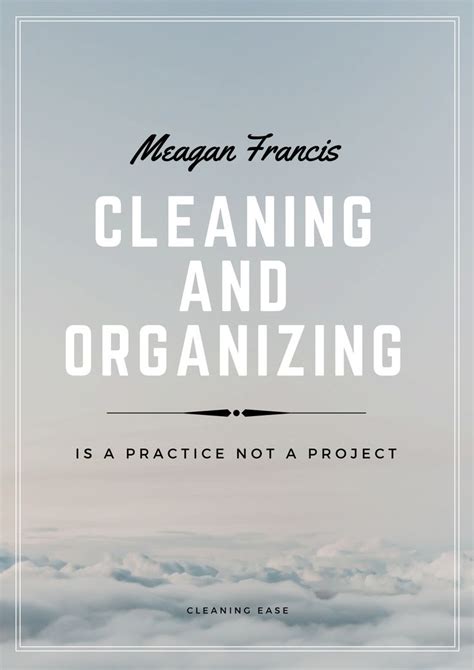 Cleaning And Organizing Is A Practice Not A Project Meagan Francis