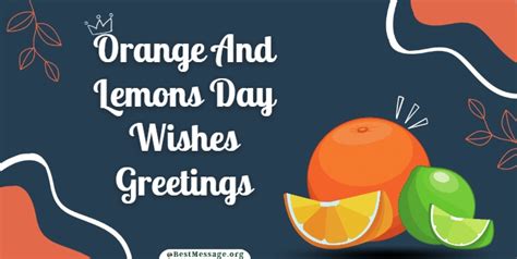 Orange And Lemons Day Messages And Greetings Sample Messages