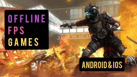 Top 10 Offline Fps Games For Android And Ios Youtube