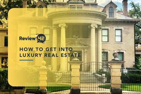 How to get real estate listings 2021. How to Get into Luxury Real Estate The 2021 Guide