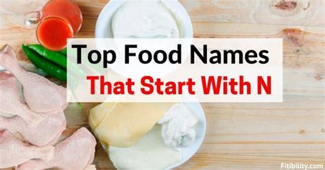 Top 31 Foods That Start With N That You Might Not Know Fitibility