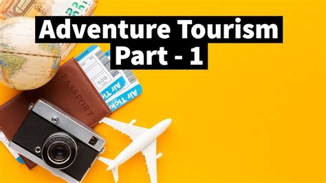 What Is Adventure Tourism Part 1 Adventure Tourists Types Of