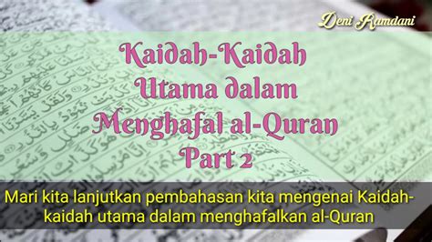 Kaidah Kaidah Utama Dalam Menghafal Al Quran Part 2 Youtube