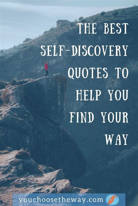 The Best 21 Self Discovery Quotes To Help You Find Your Way Personal Journey Life Is A