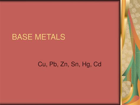 Ppt Base Metals Powerpoint Presentation Free Download Id6757778