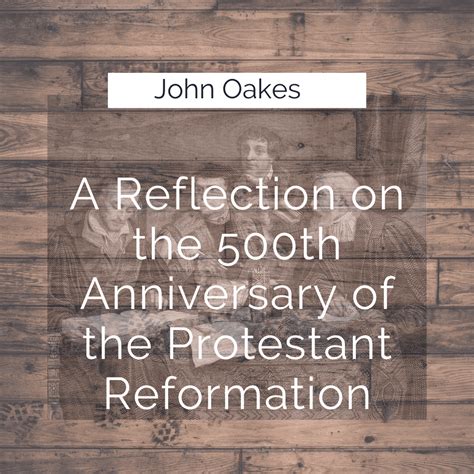Reflection On The 500th Anniversary Of The Protestant Reformation