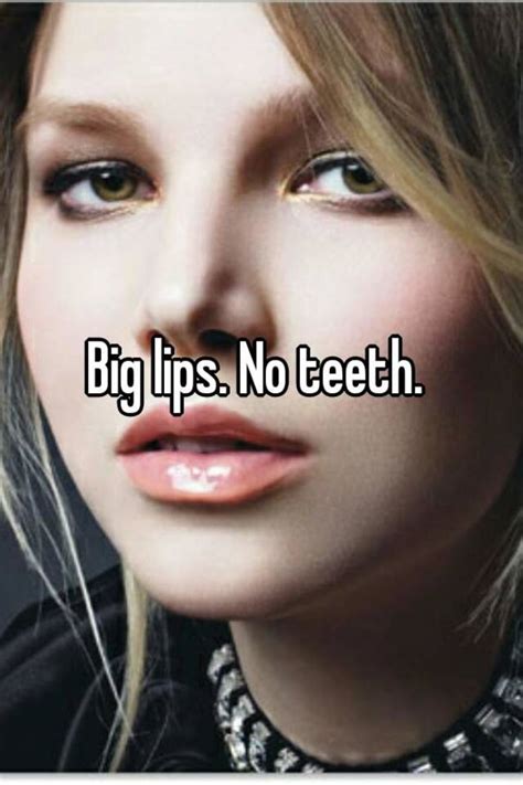 Big Lips No Teeth