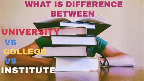 University Vs College Vs Institute Whats The Difference Youtube