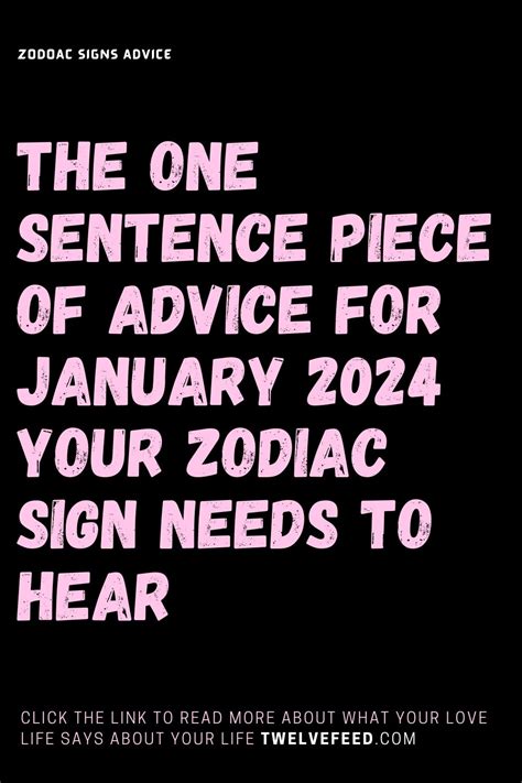 The One Sentence Piece Of Advice For January 2024 Your Zodiac Sign