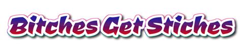 Bitches Get Stiches Logo Free Logo Maker