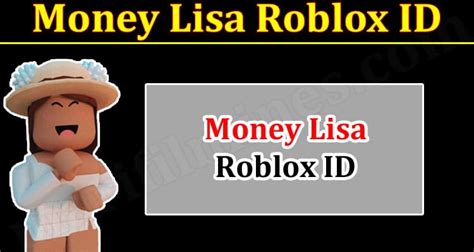 Money Lisa Roblox Id March 2022 About And How To Play