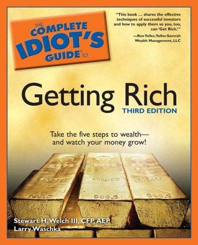 The Complete Idiots Guide To Getting Rich 3rd Edition Complete Idiot