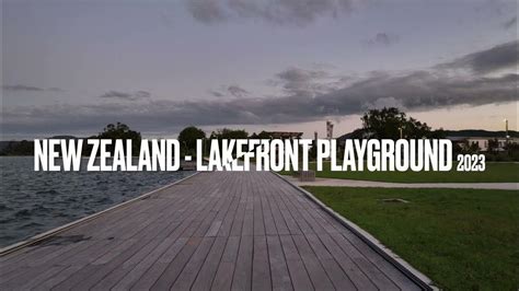 Rotorua Lakefront Playground In New Zealand Youtube