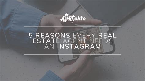 5 reasons every real estate agent needs an instagram agent elite