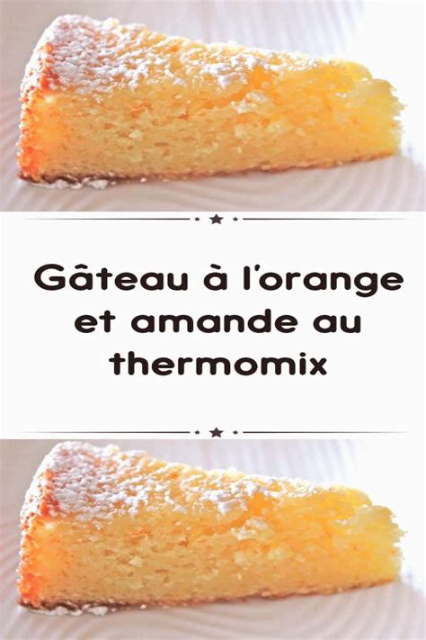 Gâteau à Lorange Et Amande Au Thermomix Gâteau à Lorange Et Amande Au