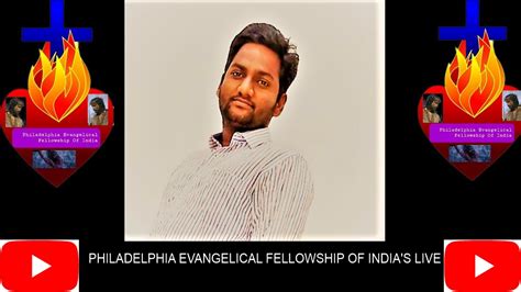 Philadelphia Evangelical Fellowship Of Indias Live 2152021 700pm