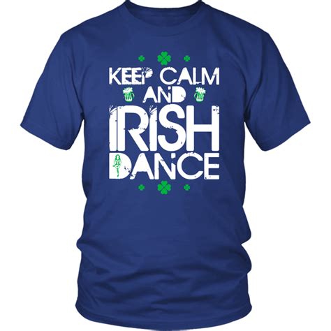 Keep Calm And Irish Dance T Shirt Designs By Myutopia Shout Out